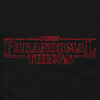 I Hunt Paranormal Things T-Shirt