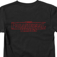 I Hunt Paranormal Things T-Shirt